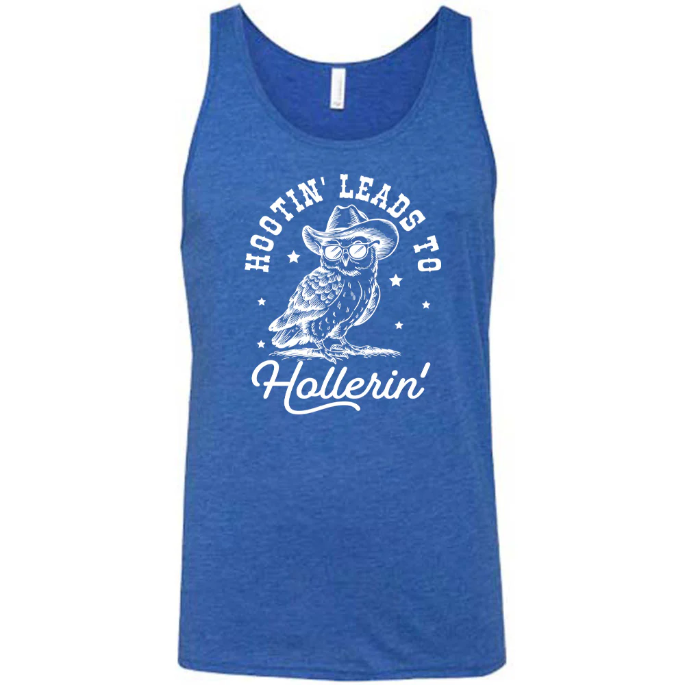 Hootin Leads To Hollerin Shirt Unisex - Image 4