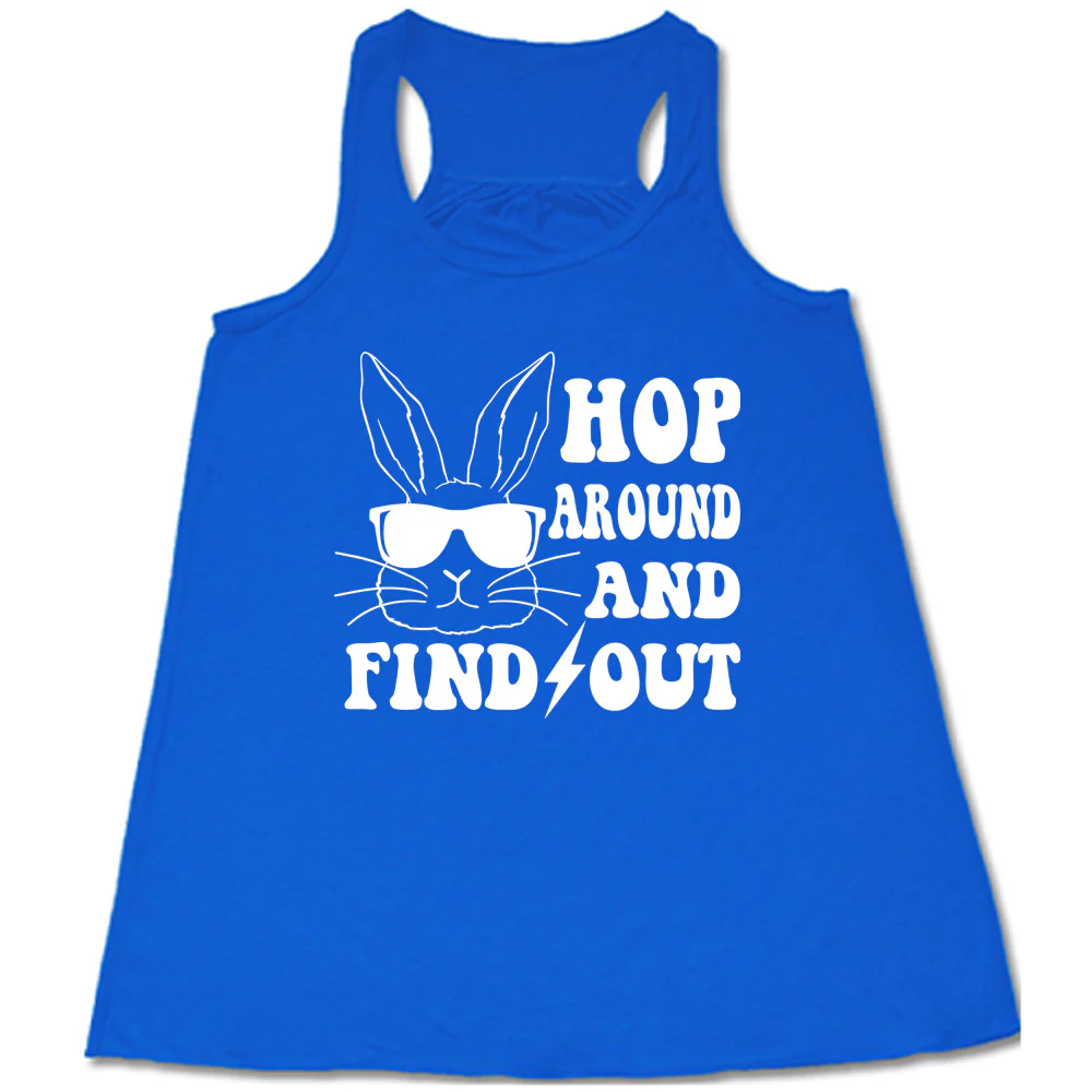 Hop Around and Find Out Shirt - Image 3
