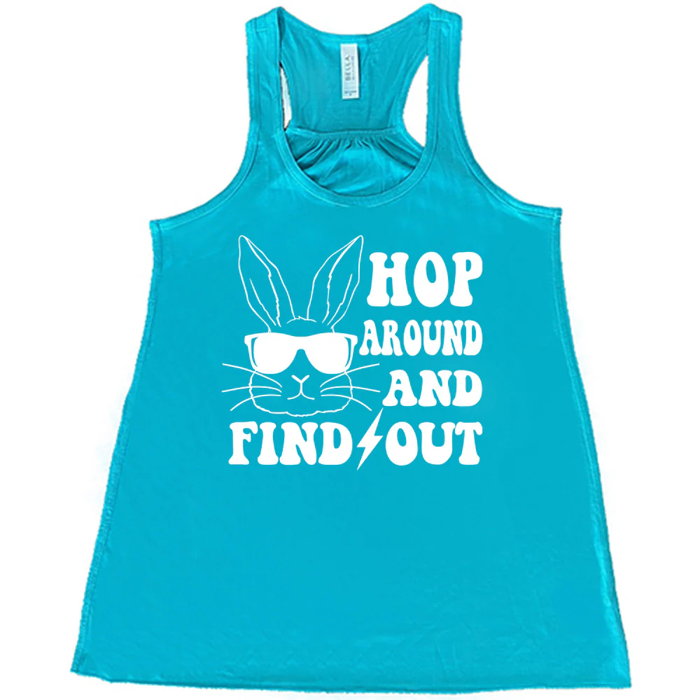 Hop Around and Find Out Shirt - Image 6