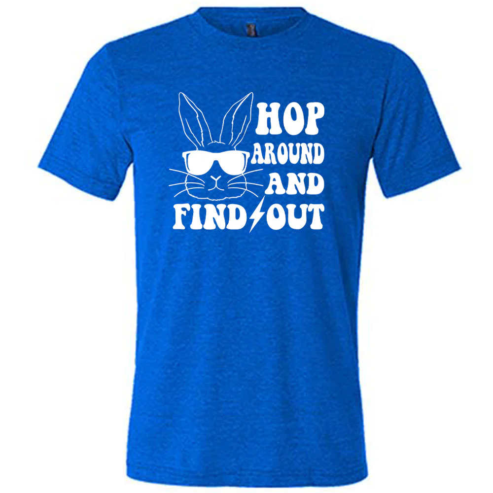 Hop Around and Find Out Shirt Unisex - Image 3