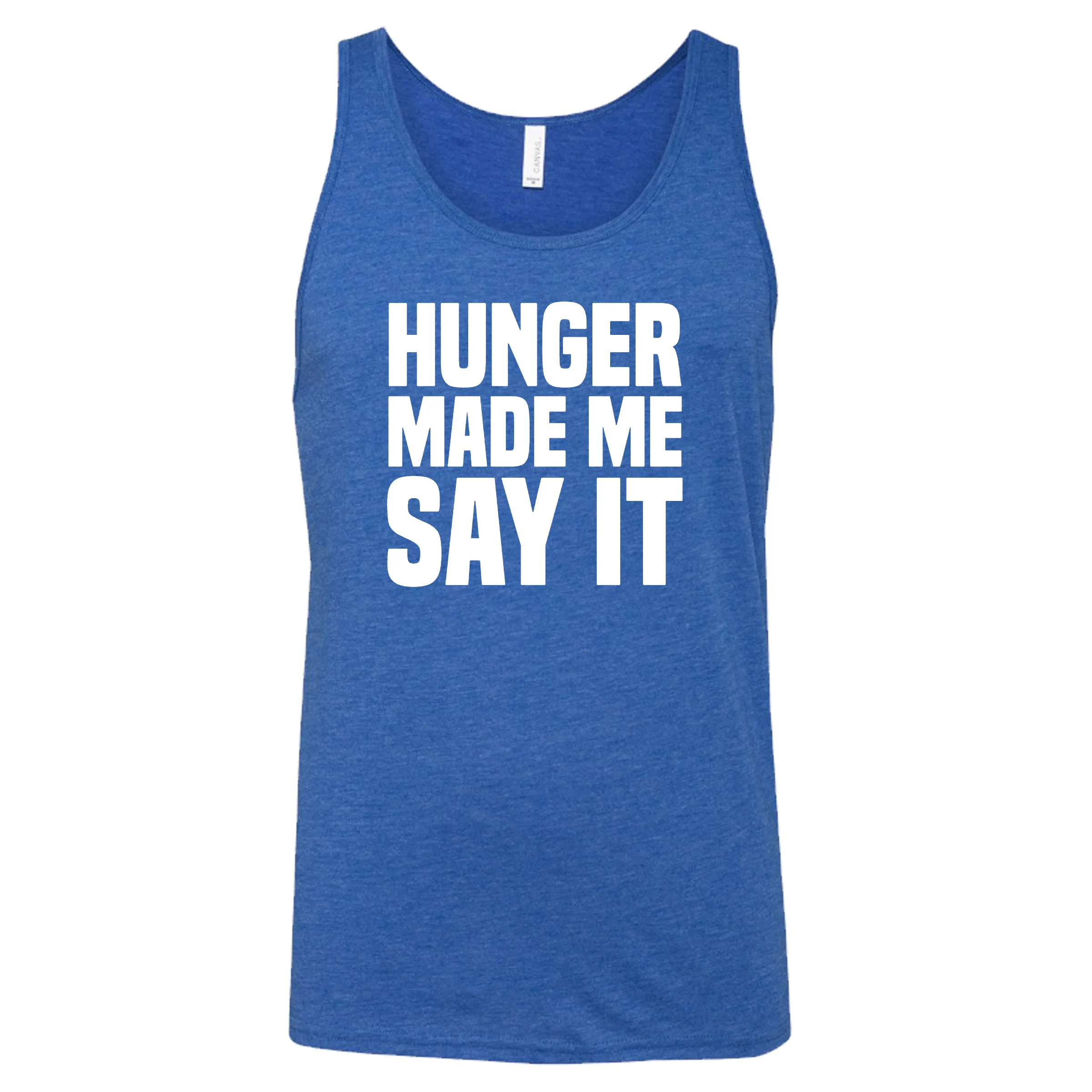 Hunger Made Me Say It Shirt Unisex - Image 6