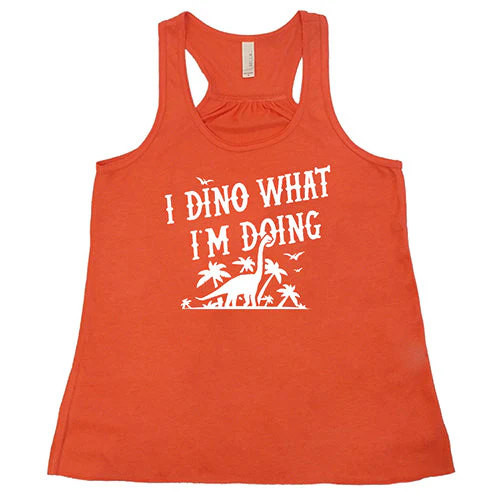 I Dino What I'm Doing Shirt - Image 6