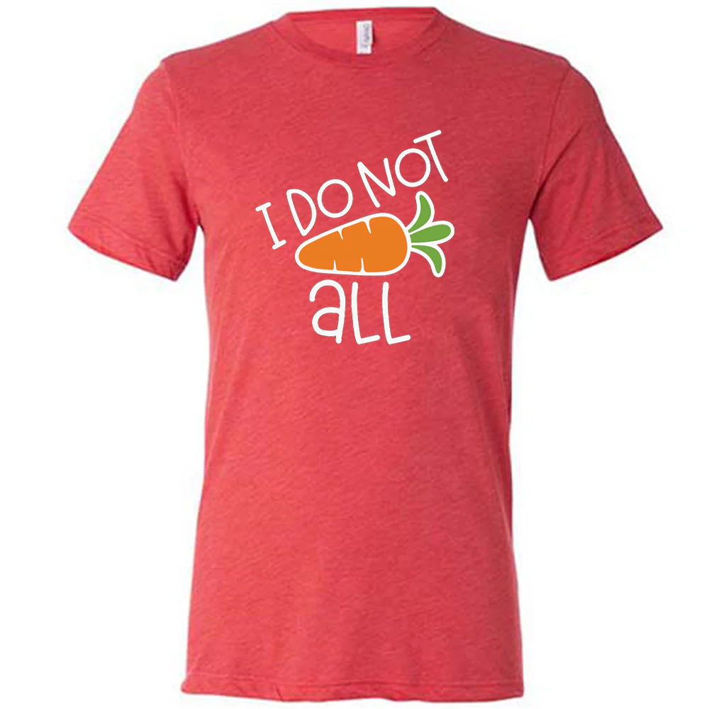 I Do Not Carrot All Shirt Unisex - Image 3