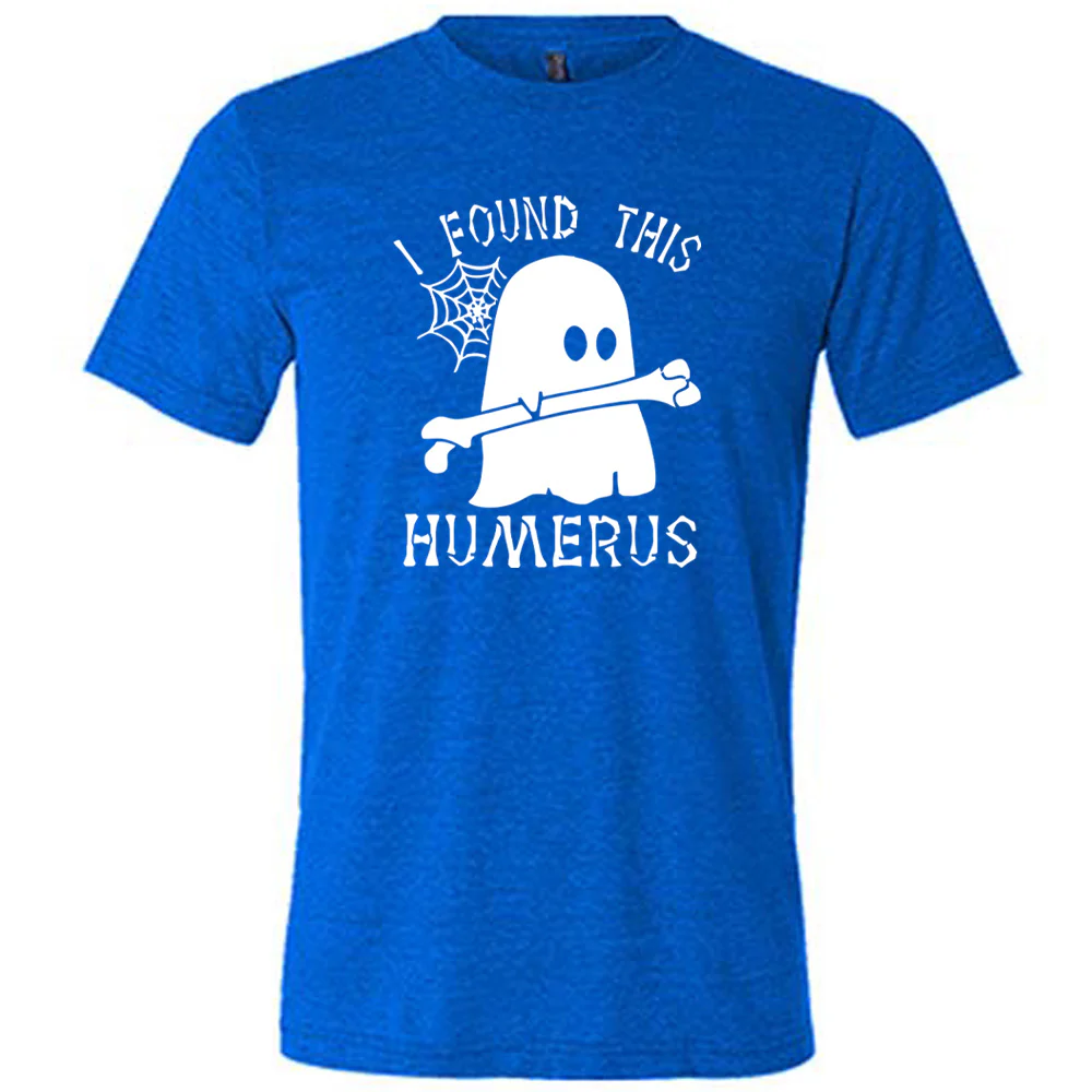 I Found This Humerus Shirt Unisex - Image 3