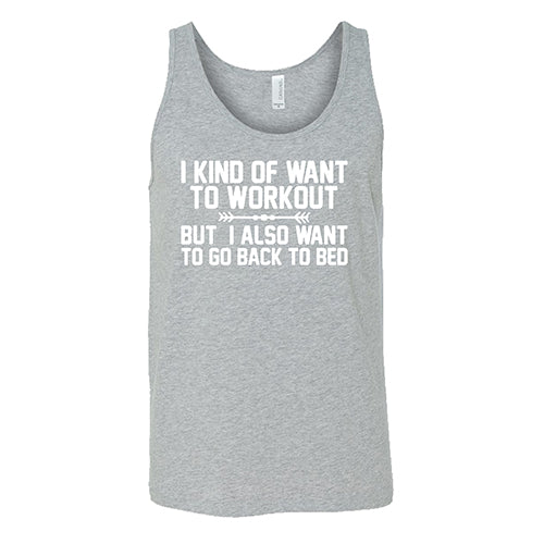 I Kind Of Want To Workout, But I Also Want To Go Back To Bed Shirt Unisex - Image 6