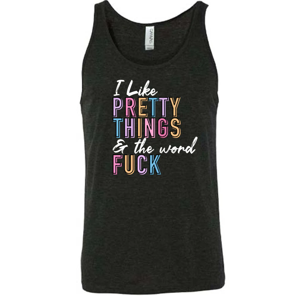 I Like Pretty Things & The Word Fuck Shirt Unisex - Image 2