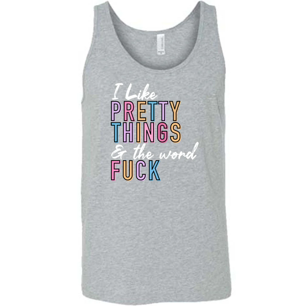 I Like Pretty Things & The Word Fuck Shirt Unisex - Image 4