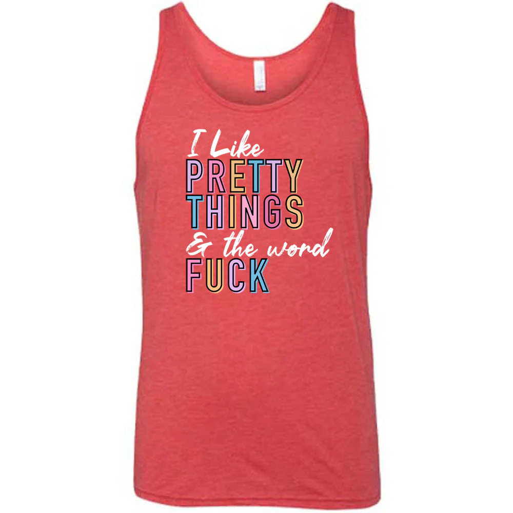 I Like Pretty Things & The Word Fuck Shirt Unisex - Image 6