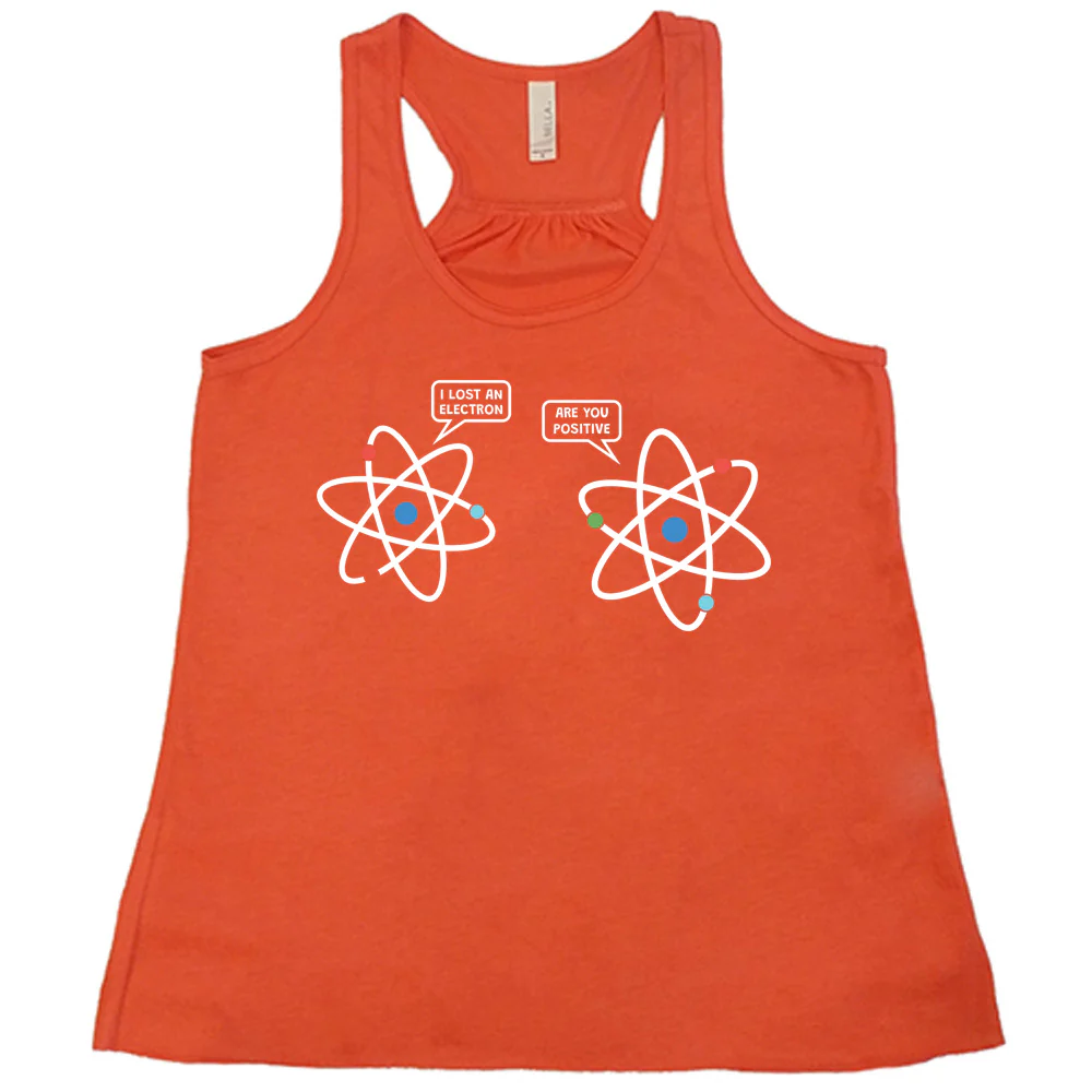 I Lost An Electron. Are You Positive? Shirt - Image 3