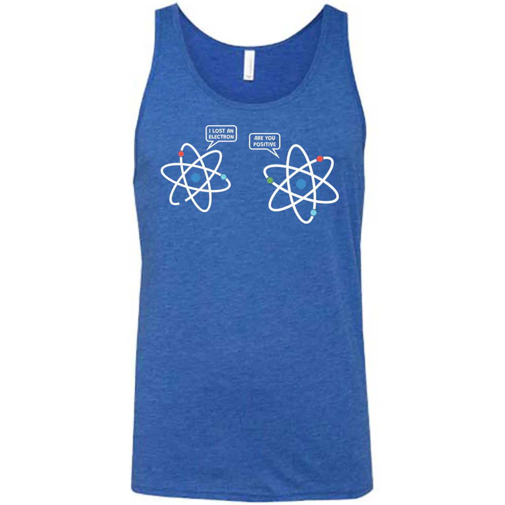 I Lost An Electron. Are You Positive? Shirt Unisex - Image 4