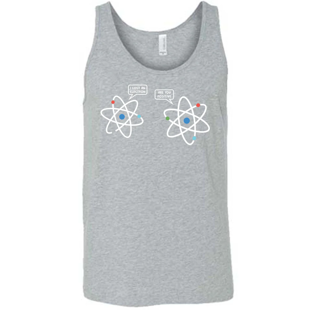 I Lost An Electron. Are You Positive? Shirt Unisex - Image 6
