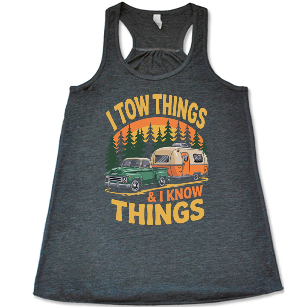 I Tow Things & I Know Things Shirt - Image 2