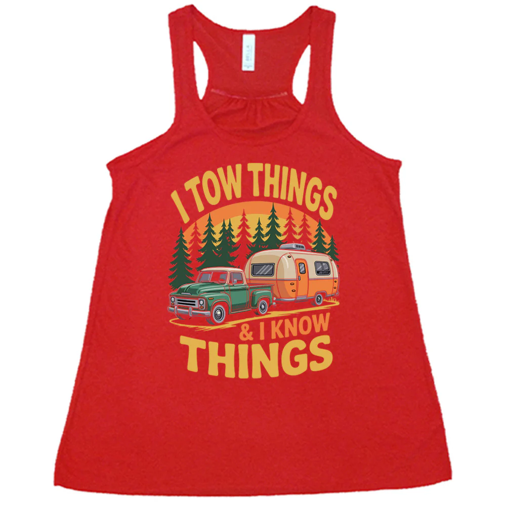 I Tow Things & I Know Things Shirt - Image 5
