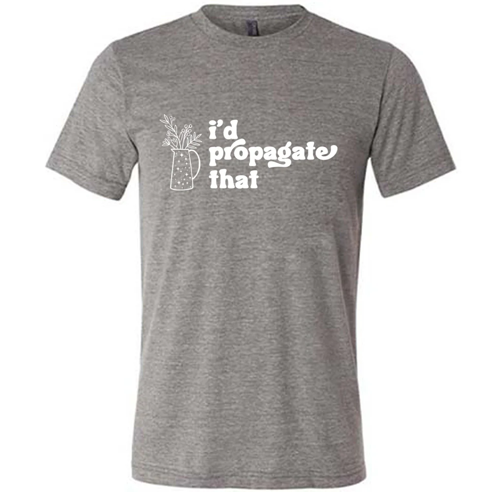 I'd Propagate That Shirt Unisex - Image 3