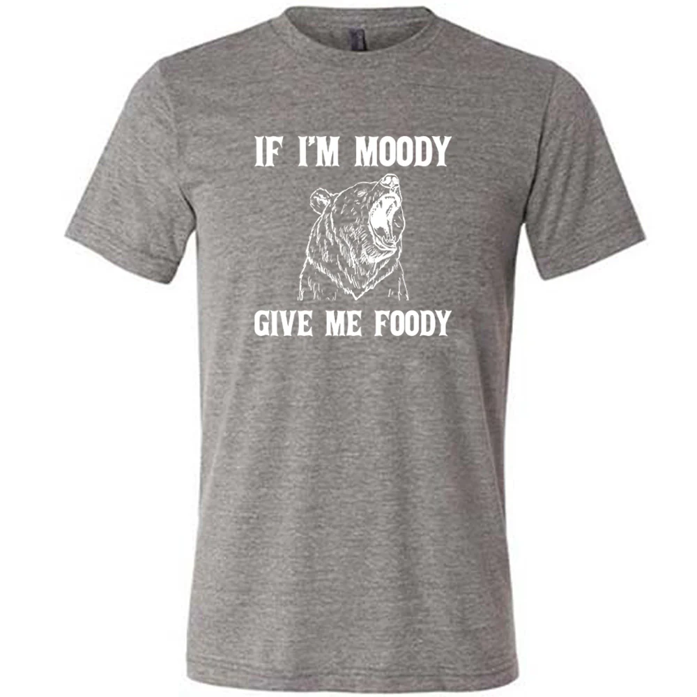 If Moody Give Me Foody Shirt Unisex - Image 6