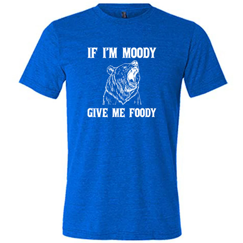 If Moody Give Me Foody Shirt Unisex - Image 8