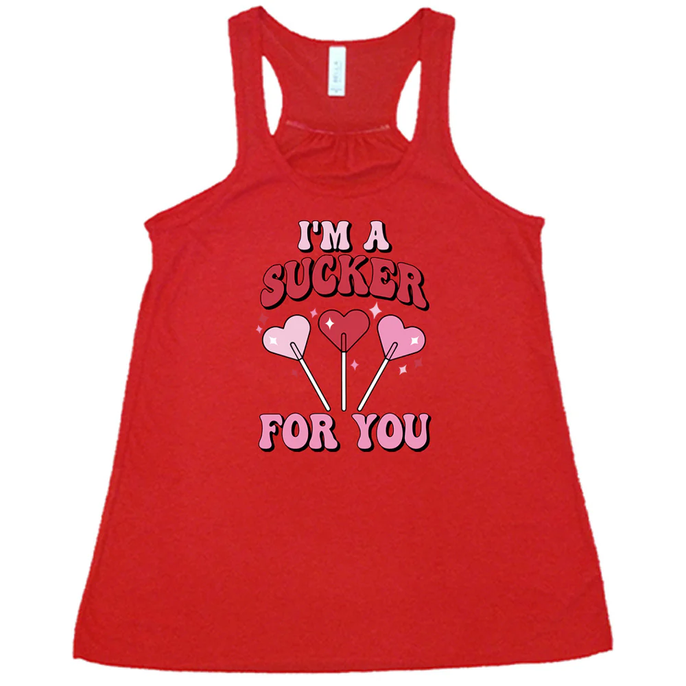 I'm A Sucker For You Shirt - Image 4