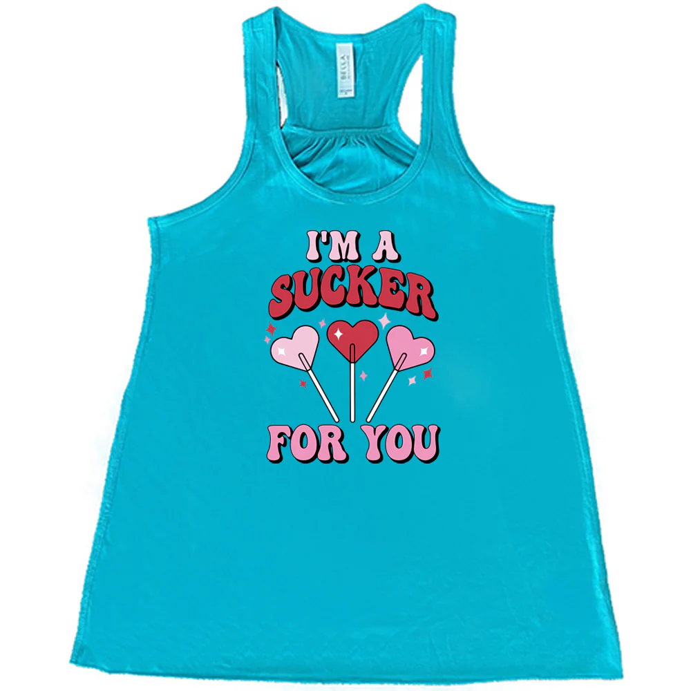 I'm A Sucker For You Shirt - Image 6
