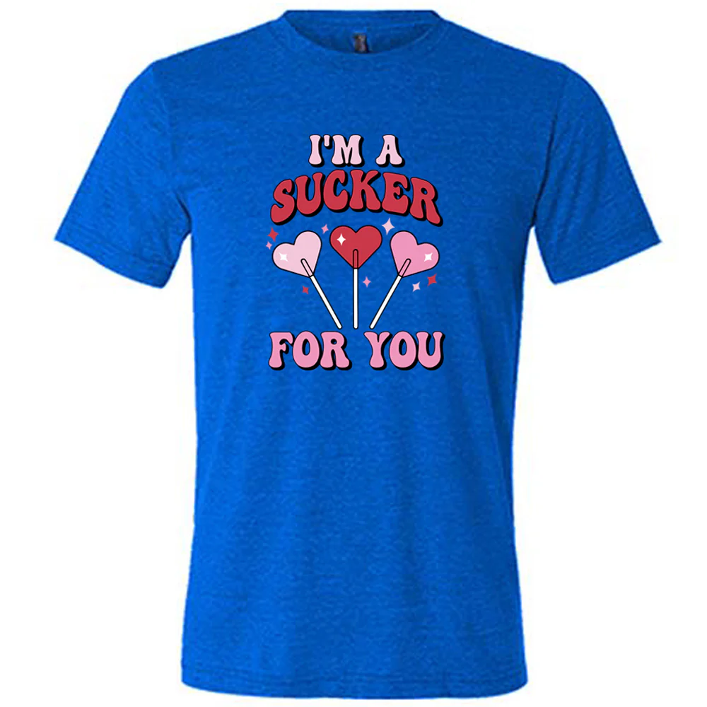 I'm A Sucker For You Shirt Unisex - Image 3