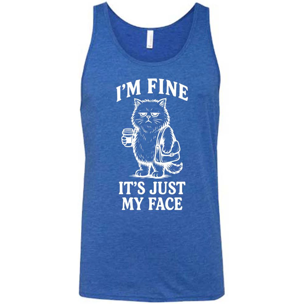 I'm Fine It's Just My Face Shirt Unisex - Image 4