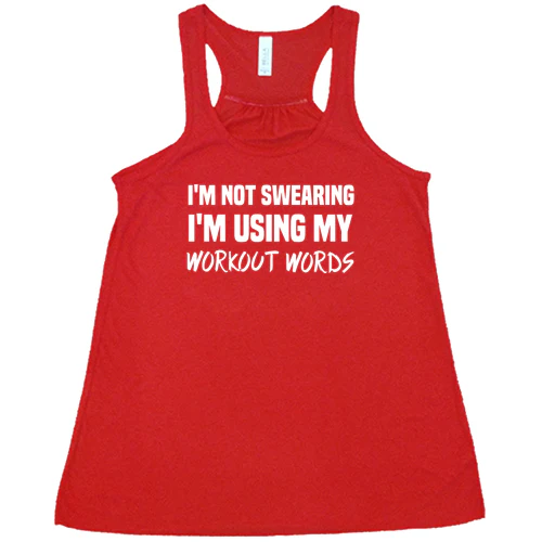 I'm Not Swearing I'm Using My Workout Words Shirt - Image 5