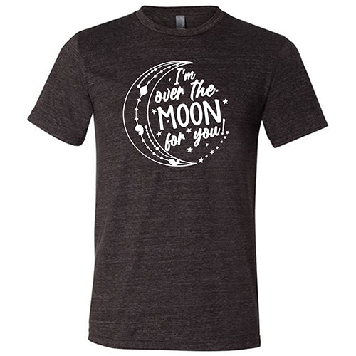 I'm Over the Moon for You Shirt Unisex - Image 3