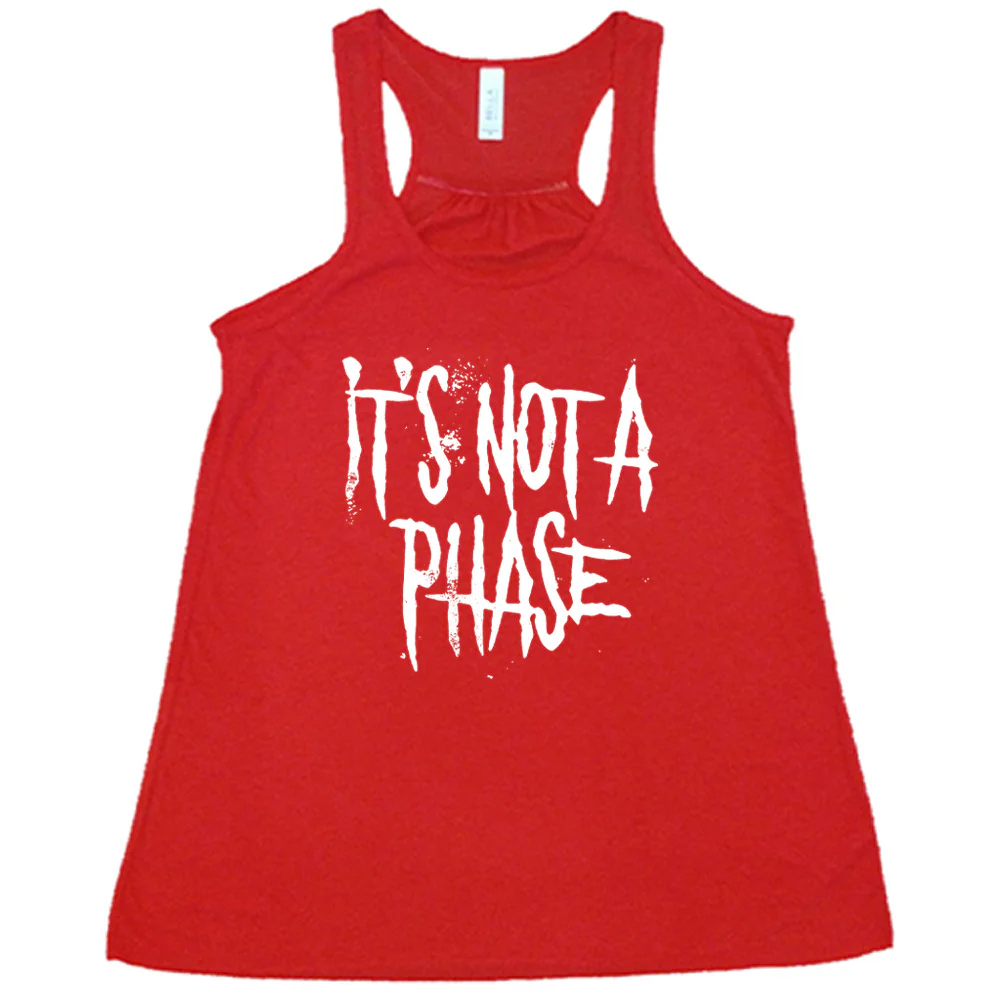It's Not A Phase Shirt - Image 4