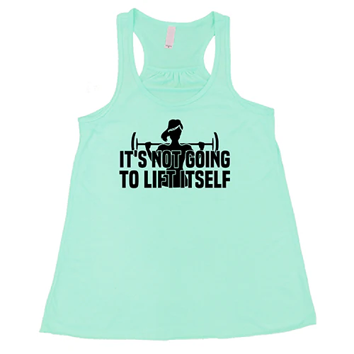 It's Not Going To Lift Itself Shirt - Image 5