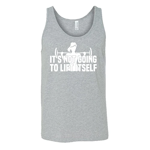 It's Not Going To Lift Itself Shirt Unisex - Image 6