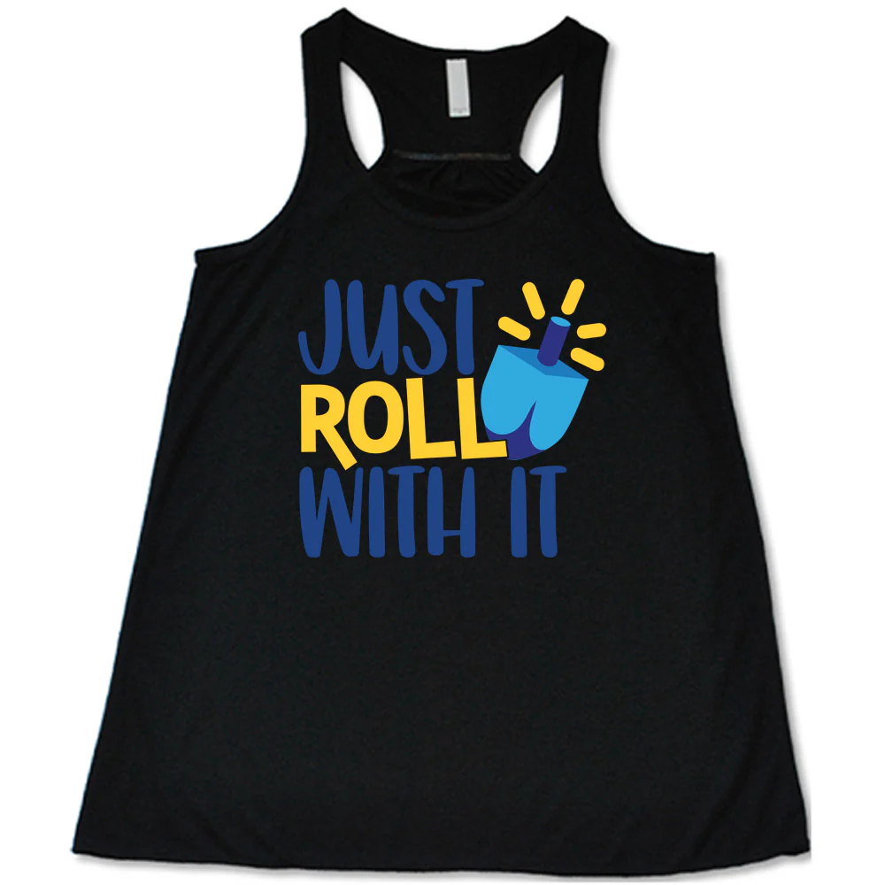 Just Roll With It Dreidel Shirt