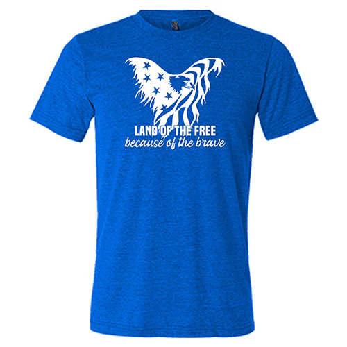 Land Of The Free Because Of The Brave Shirt Unisex - Image 5