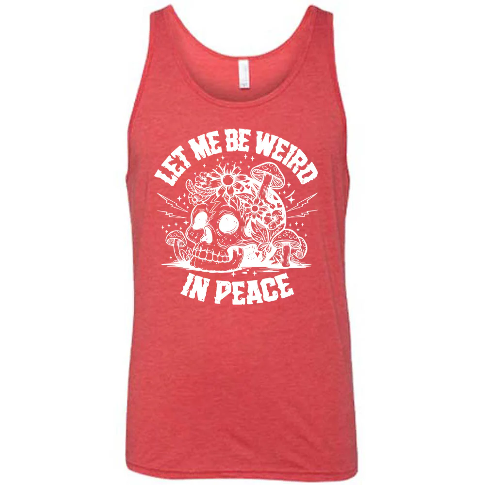 Let Me Be Weird In Peace Skull Shirt Unisex - Image 6