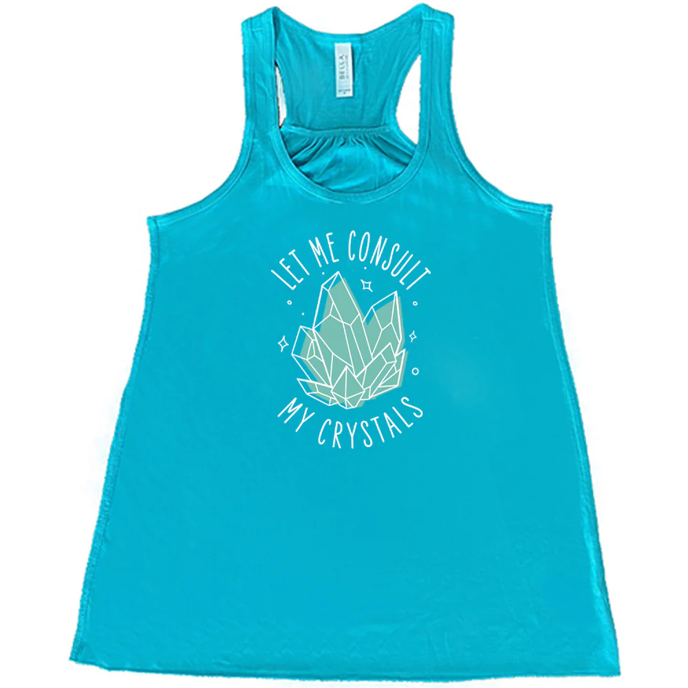 Let Me Consult My Crystals Shirt - Image 6