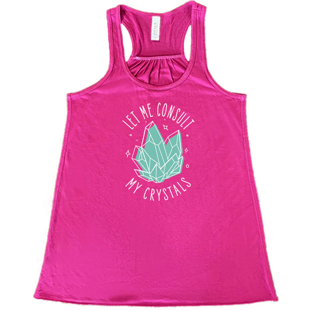 Let Me Consult My Crystals Shirt - Image 7
