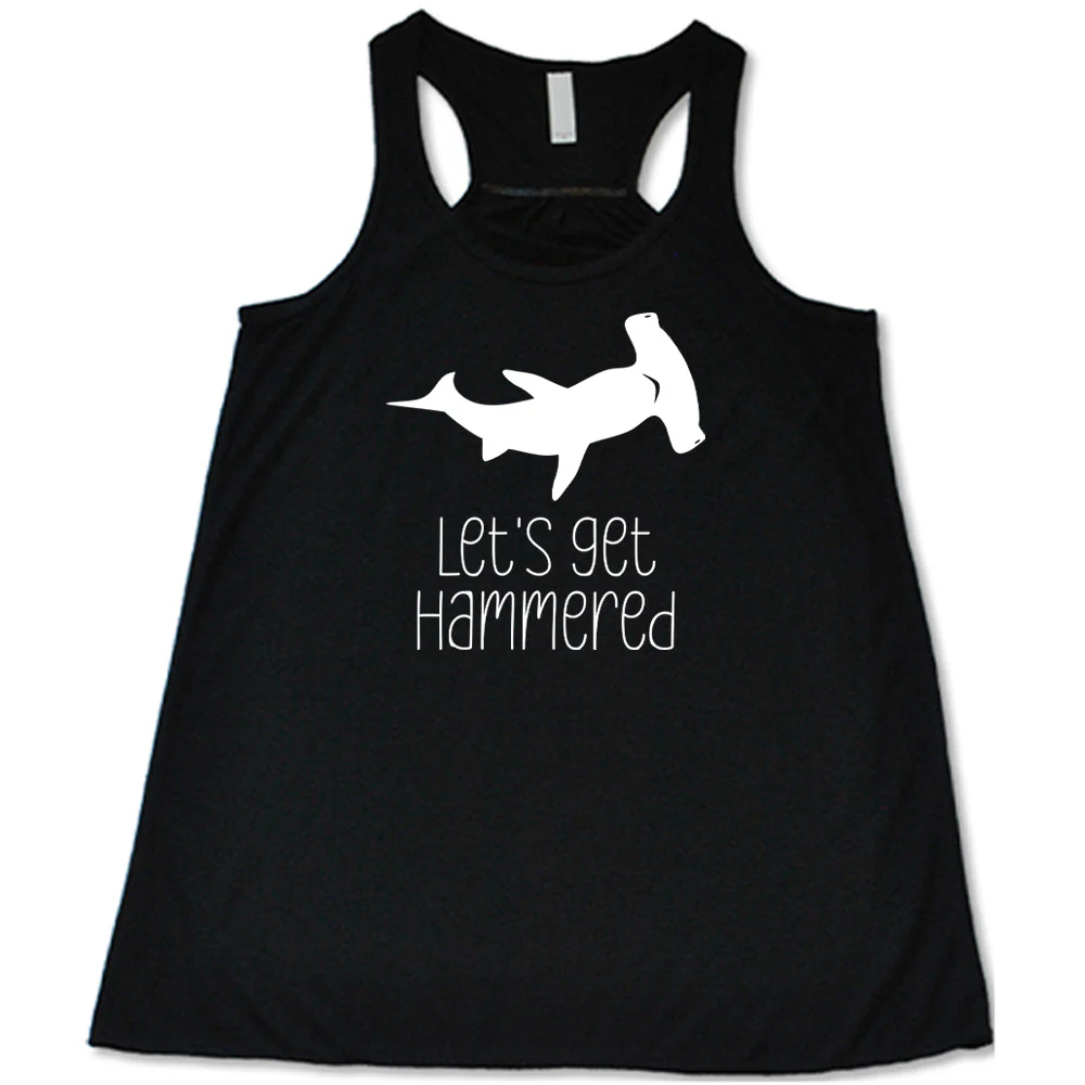 Let's Get Hammered Shirt
