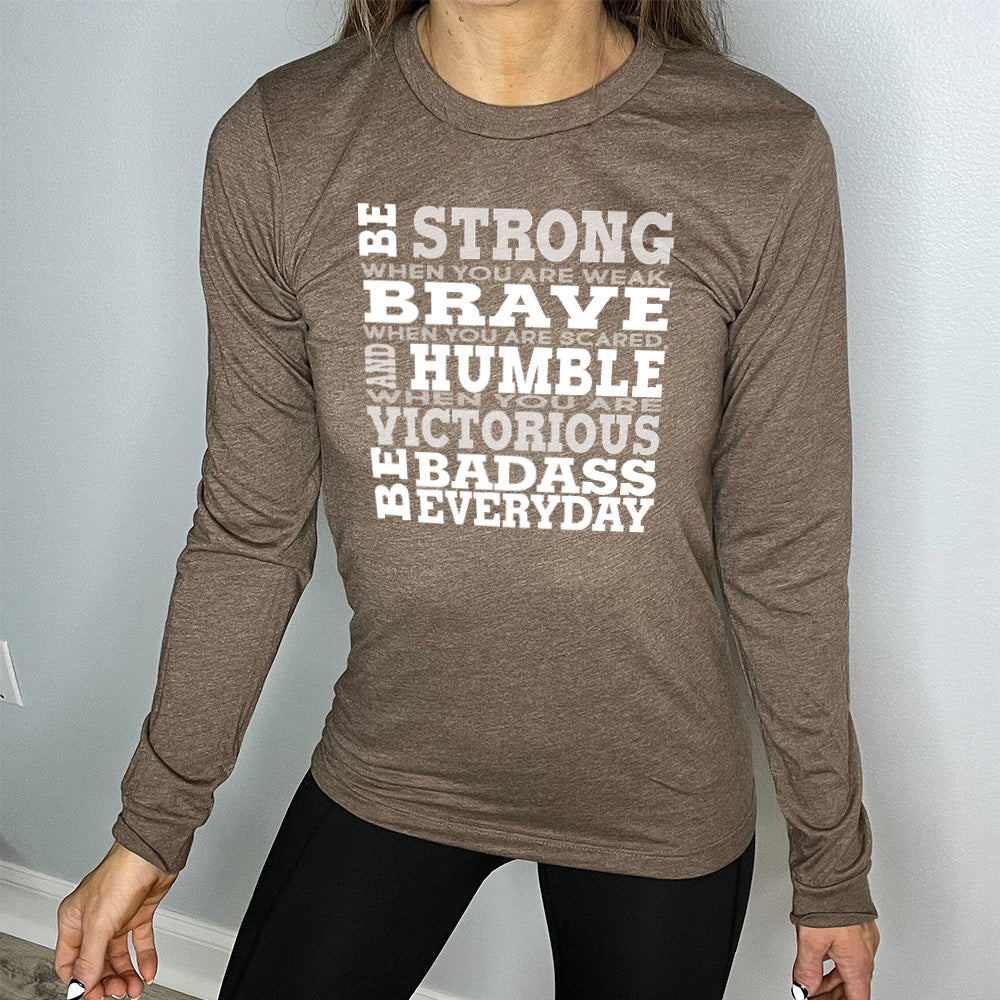 Long Sleeve Tee | Be Strong, Brave, Humble - Image 3