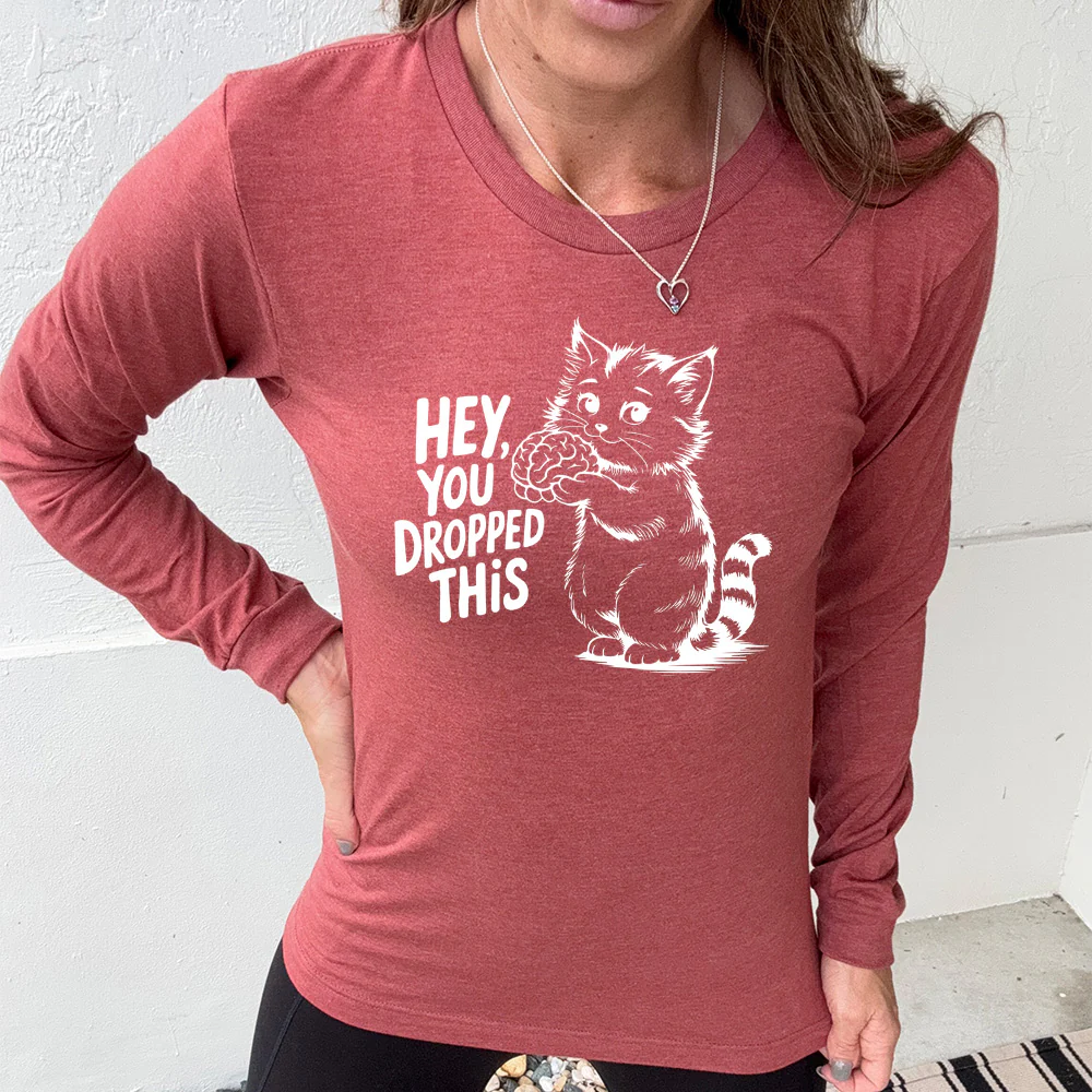 Long Sleeve Tee | Hey You Dropped This - Image 4