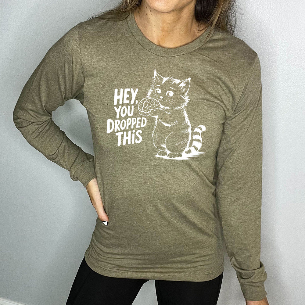 Long Sleeve Tee | Hey You Dropped This - Image 9