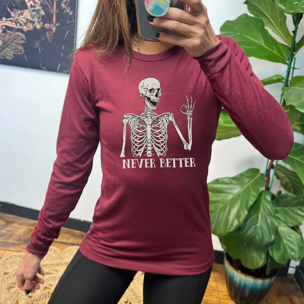 Long Sleeve Tee | Never Better Skeleton - Image 2