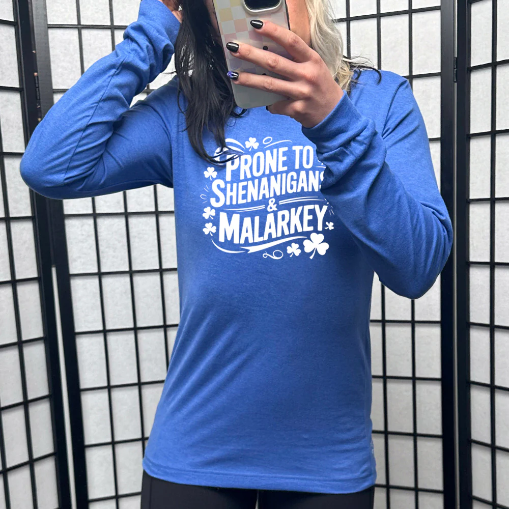Long Sleeve Tee | Prone To Shenanigans & Malarkey - Image 3