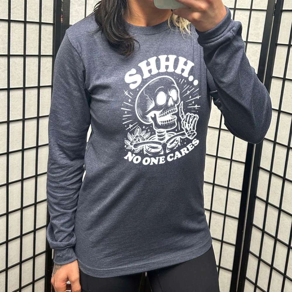 Long Sleeve Tee | Shhh.. No One Cares Skeleton - Image 5