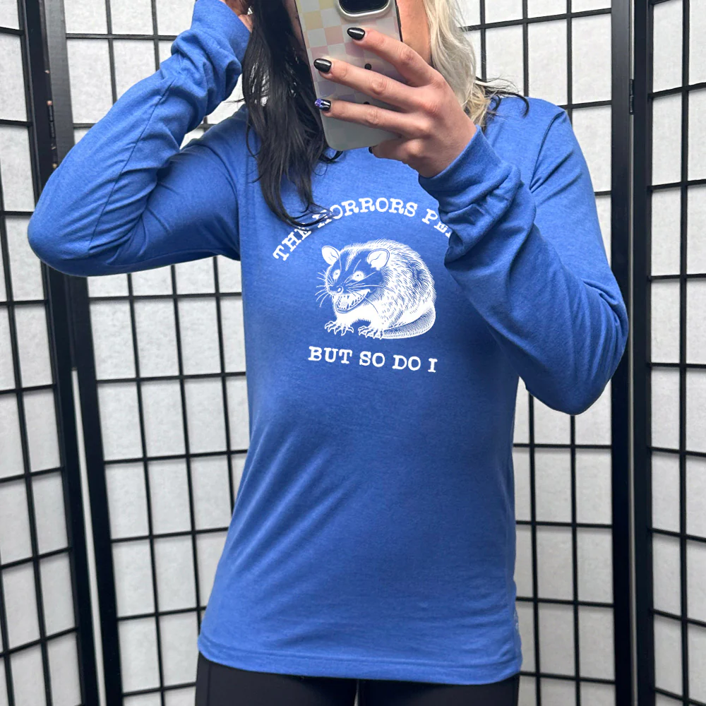 Long Sleeve Tee | The Horrors Persist But So Do I - Image 3