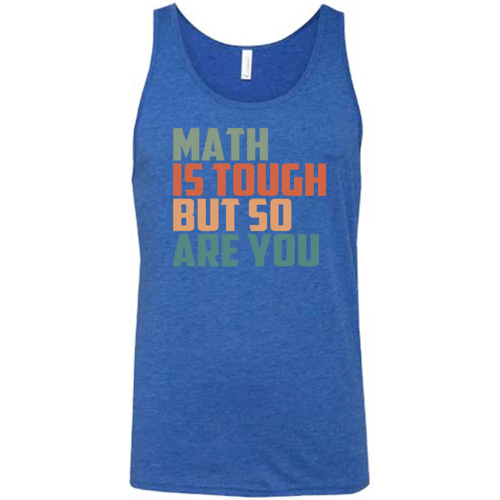 Math Is Tough But So Are You Shirt Unisex - Image 4