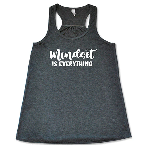 Mindset Is Everything Shirt - Image 6