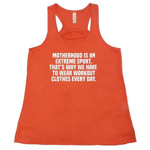 Motherhood Is An Extreme Sport That's Why We Have To Wear Workout Clothes Every Day Shirt - Image 3