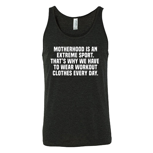 Motherhood Is An Extreme Sport That's Why We Have To Wear Workout Clothes Every Day Shirt Unisex - Image 2