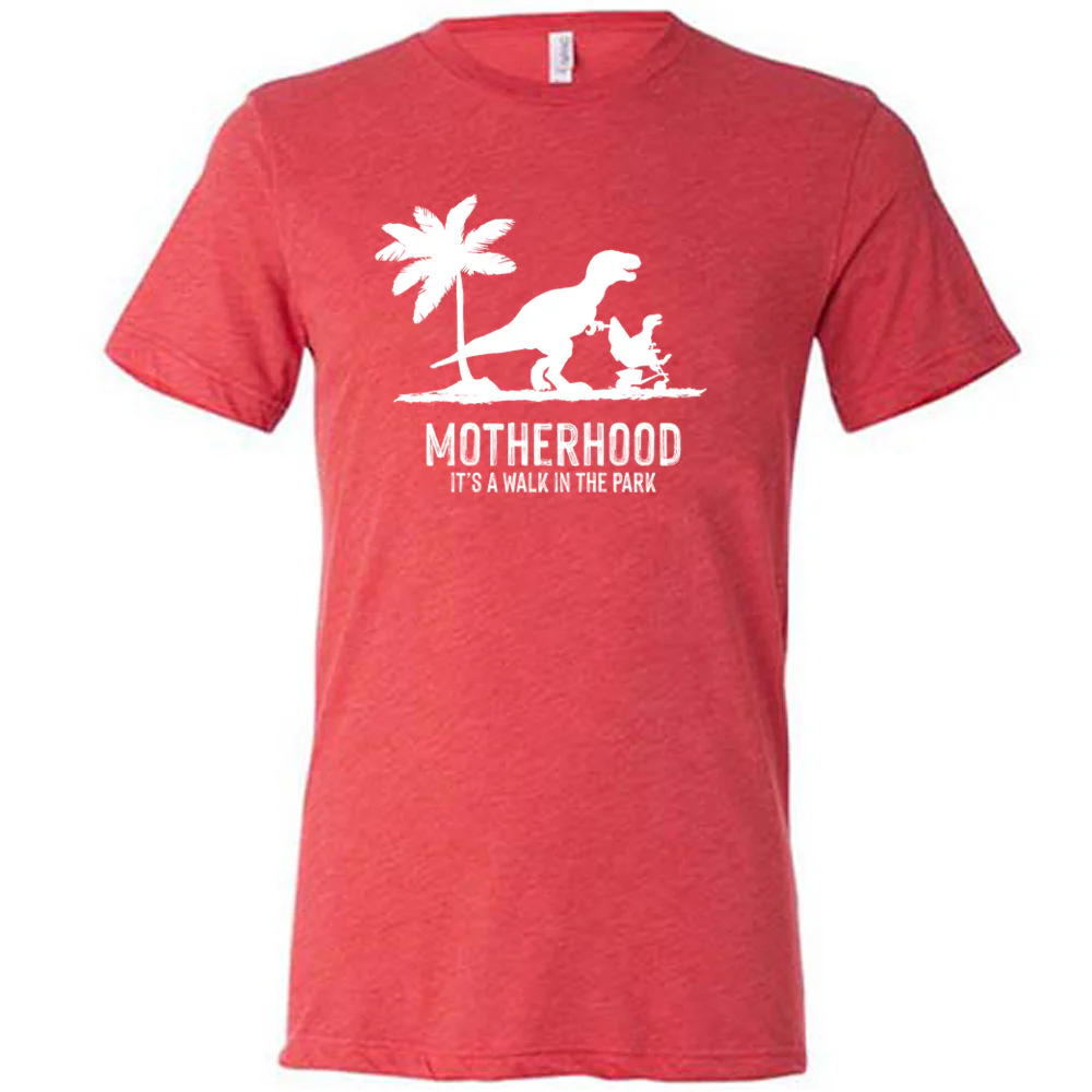 Motherhood, Its a Walk in the Park Shirt Unisex - Image 7