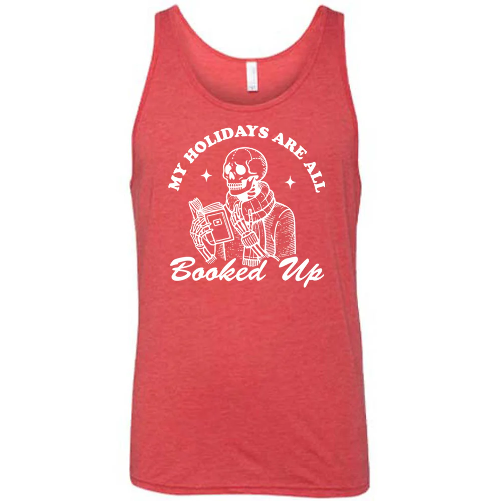 My Holidays Are All Booked Up Shirt Unisex - Image 6