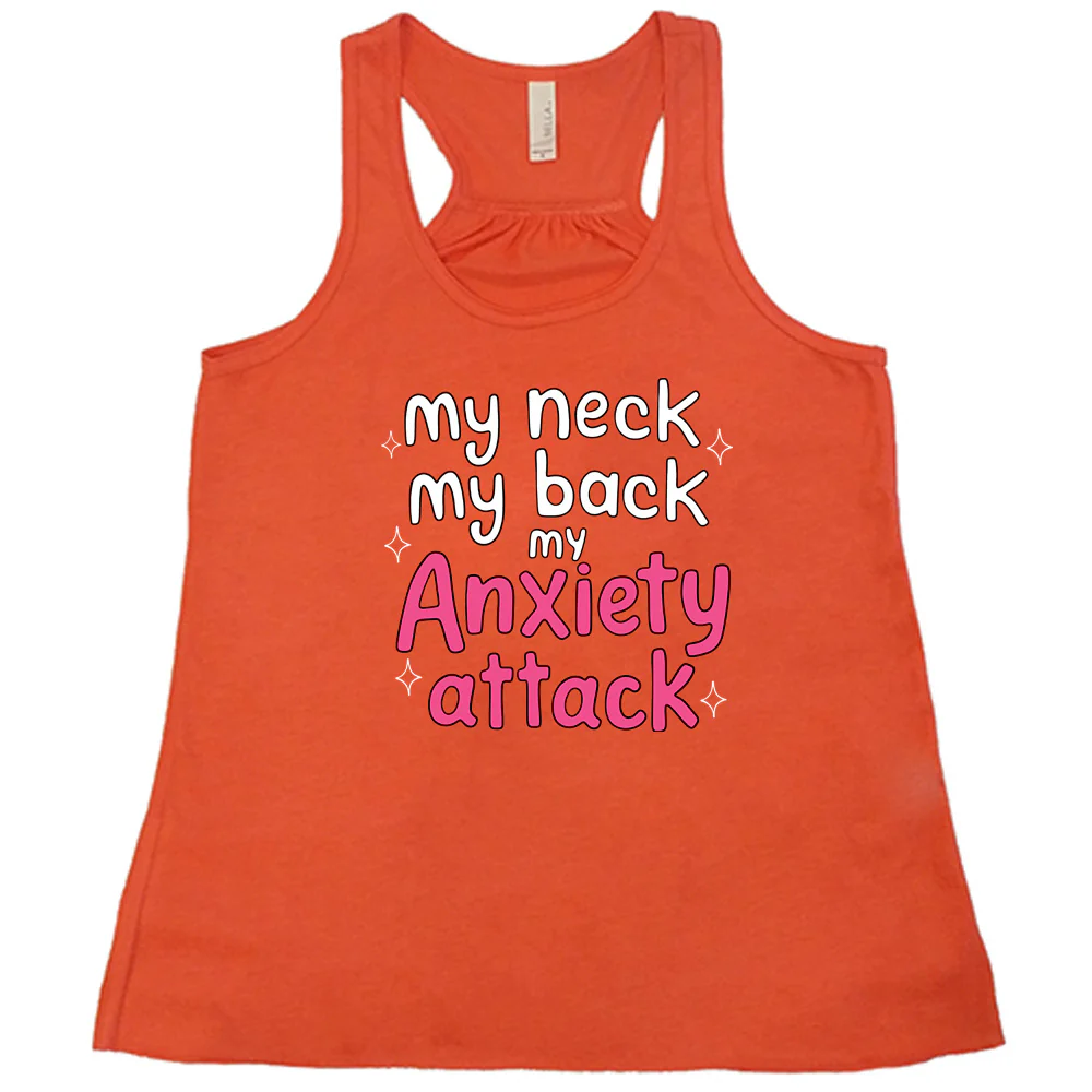 My Neck My Back My Anxiety Attack Shirt - Image 6