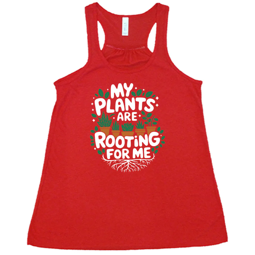 My Plants Are Rooting For Me Shirt - Image 6